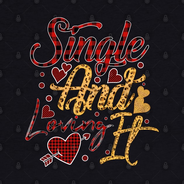 single and loving it by Unique-Tshirt Design